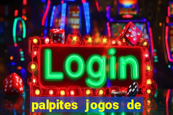 palpites jogos de quarta feira